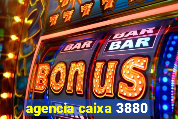 agencia caixa 3880